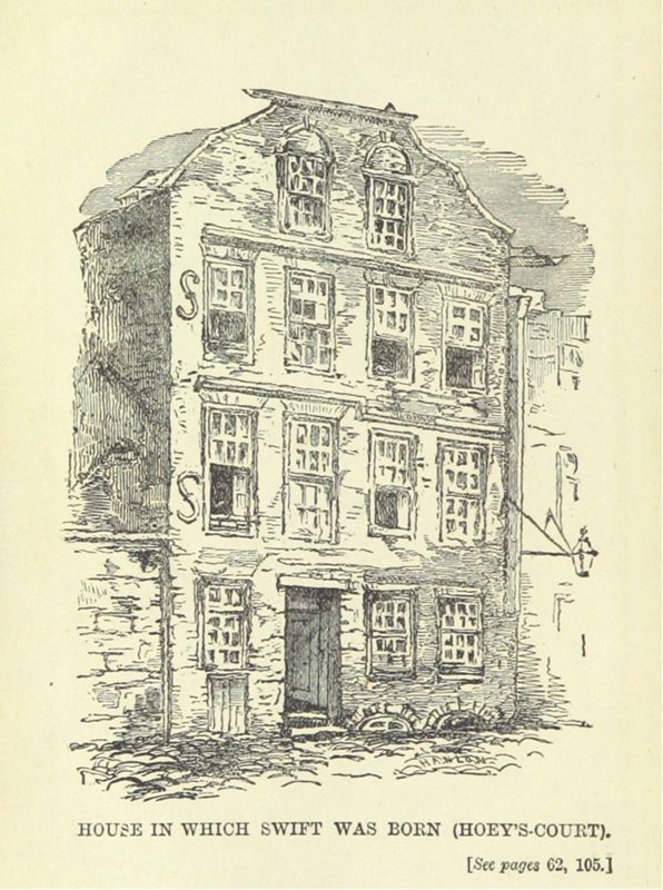 A nineteenth-century image of the house (long since demolished) where Swift was born, Hoey’s Court Dublin.