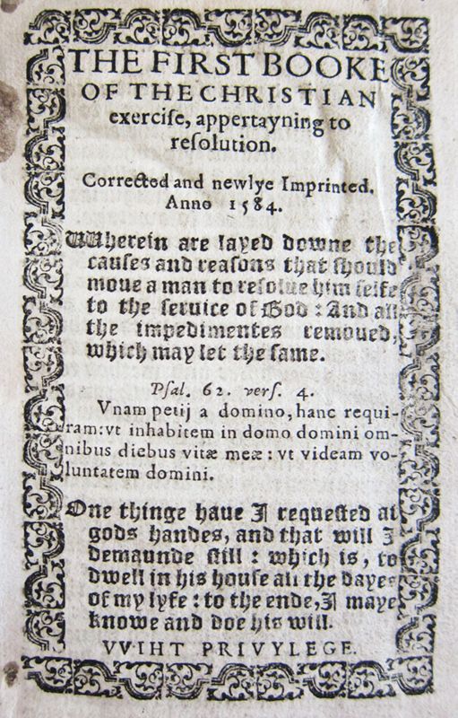 The first book of the Christian exercise appertayning to resolution