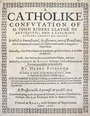 A Catholike confutation of Mr John Rider's claim to antiquity, and a calming comfort against his caveat …