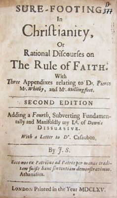 Sure footing in christianity, or rational discourses on the rule of faith...
